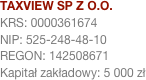 tAXVIEW SP Z O.O.
KRS: 0000361674
NIP: 525-248-48-10REGON: 142508671
Kapitał zakładowy: 5 000 zł
